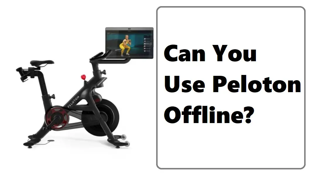 Can You Use Peloton Offline?