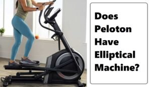 Does Peloton Have Elliptical Machine?