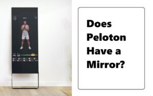 Does Peloton Have a Mirror?