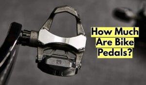 How Much Are Bike Pedals