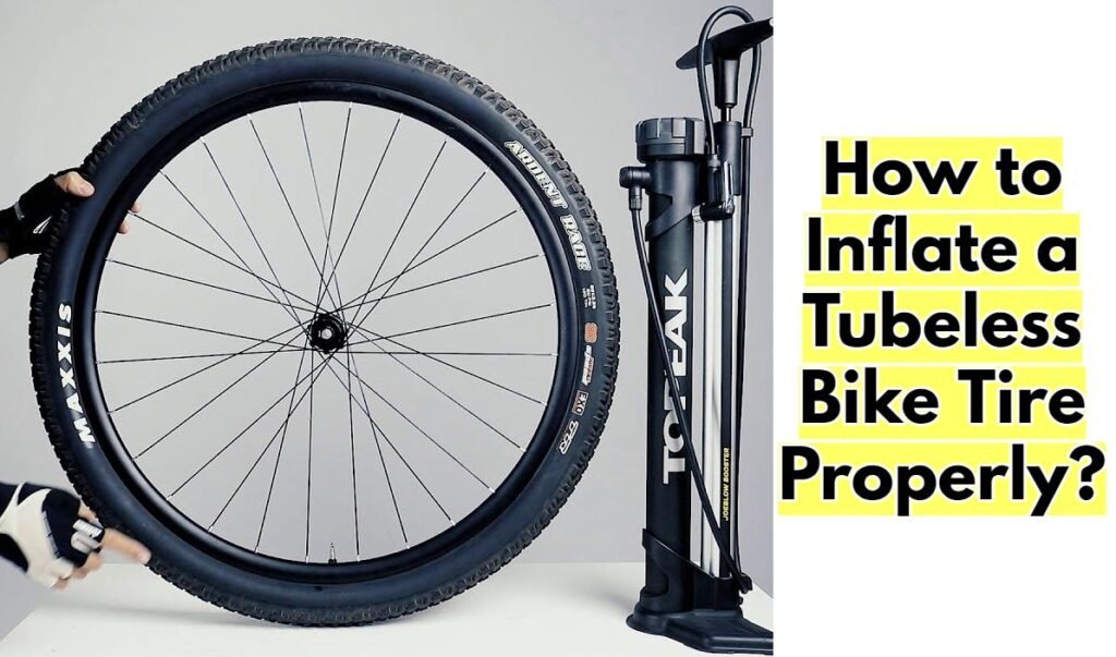 How to Inflate a Tubeless Bike Tire Properly? Cycling Inspire