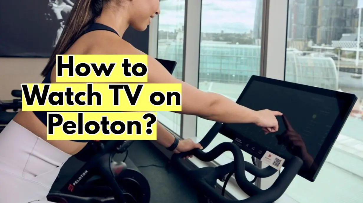 How to Watch TV on Peloton
