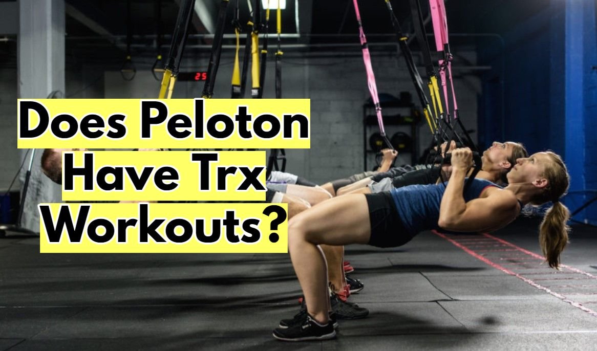 Does Peloton Have Trx Workouts?