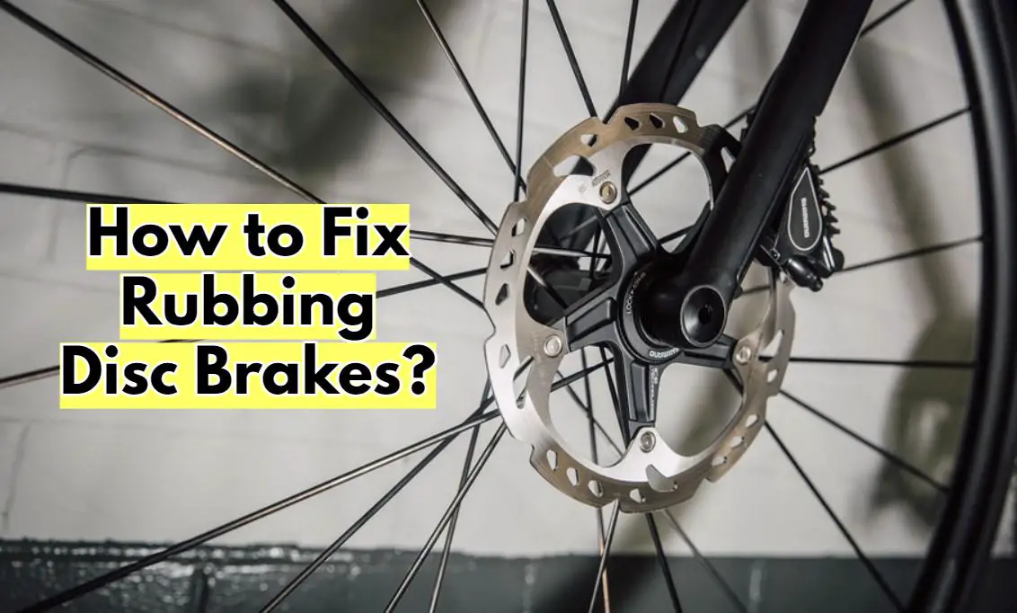 How to Fix Rubbing Disc Brakes