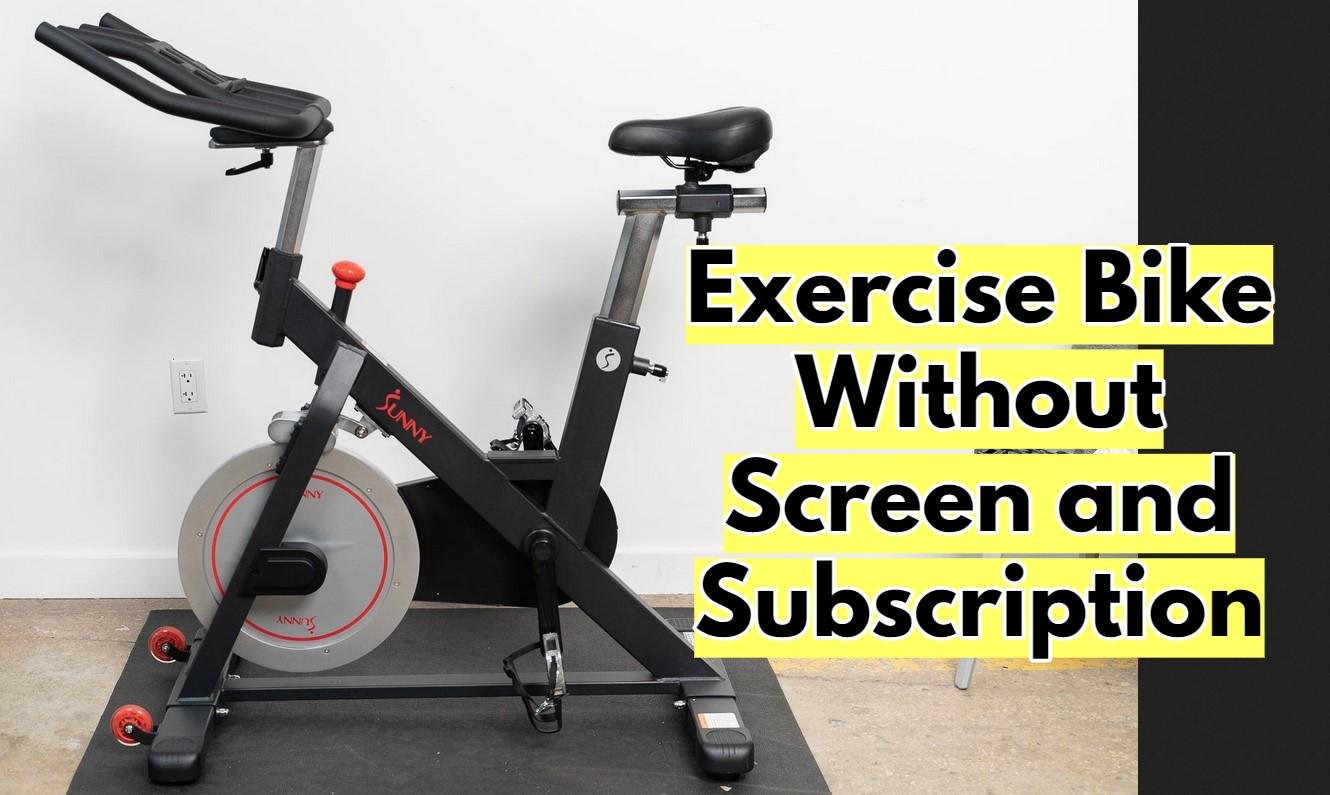 Exercise Bike Without Screen and Subscription